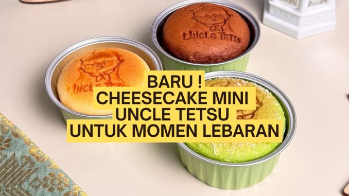 Cup Cheesecake Uncle Tetsu varian pandan choco signature