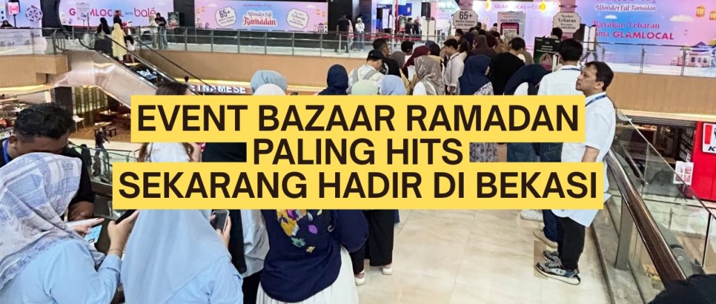 Event Glamlocal Wonderful Ramadan di Grand Metropolitan Bekasi